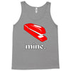 mine. Tank Top