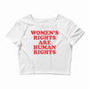 Women's Rights Are Human Rights Crop Top