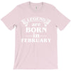 legends are born in february t shirt T-Shirt