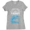 I Dont Need Therapy Need Fishing Ladies Fitted T-Shirt