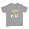 kings are born in 1978 Youth Tee