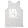best. mom. ever Tank Top
