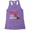 Just A Girl In Love With Her Heavy Equipment Operator Racerback Tank