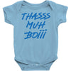 Thasss Muh Boiii Baby Onesie