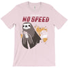 no speed T-Shirt