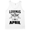 Legends Are Born In April Tank Top