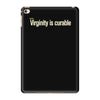 virginity is curable tee iPad Mini 4