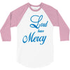 lord have mercy 3/4 Sleeve Shirt