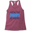 have no fear poppy is here Racerback Tank