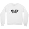 baby not midget do not toss Crewneck Sweatshirt