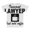 instant lawyer just add coffee All Over Men's T-shirt