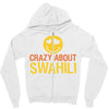 crazy about swahili Zipper Hoodie