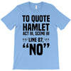 to quote hamlet no T-Shirt