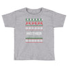 ugly christmas mother Toddler T-shirt