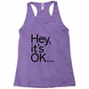 ITS OKAY Racerback Tank