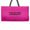 clients think i'm working web site design funny computer nerd geek shi Weekender Totes