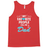 My Favorite People Call Me Dad Tank Top