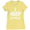 I Need Wi-Fi Ladies Fitted T-Shirt