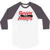 survivin' 3/4 Sleeve Shirt