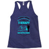 I Dont Need Therapy I Just Need Backpacking Racerback Tank