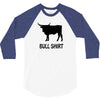 bull shirt funny small humor crude awesome beer tee cool geek nerd hum 3/4 Sleeve Shirt