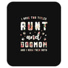 i have two titles aunt and dogmom and i rock them both with roses Mousepad