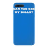 can you see my balls sports football basketball iPhone 7 Plus Case