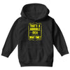 that's a horrible idea what time Youth Hoodie