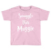 Snuggle this Muggle Toddler T-shirt