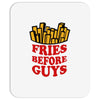 Fries Before Guys Mousepad