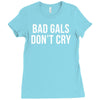 bad girls dont cry halter top crop Ladies Fitted T-Shirt