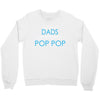 best dad get promoted to pop pop Crewneck Sweatshirt