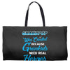 Grandpop Was Created because Grankids Need Real Heroes Weekender Totes