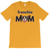 frenchie mom T-Shirt
