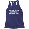 body like this Racerback Tank
