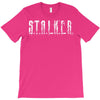 stalker T-Shirt