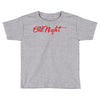 one night Toddler T-shirt