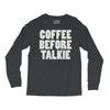 coffee before talkee Long Sleeve Shirts