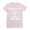 Never Trust An Atom Ladies Fitted T-Shirt