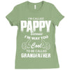 I'm Called Pappy  Because  I'm Way Too Cool To Be Called Grandfather Ladies Fitted T-Shirt