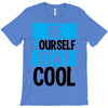 Be Your Self Stay Cool T-Shirt