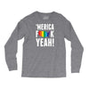 'MERICA FUCK YEAH! Long Sleeve Shirts