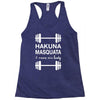 hakuna masquata Racerback Tank