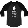 Keep Calm And Hodl Ethereum 3/4 Sleeve Shirt
