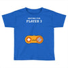 Waiting for Player 3 Gamer Toddler T-shirt