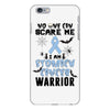 no one can scare me i am atomach cancer warrior iPhone 6 Plus/6s Plus Case