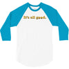 It's All Good 3/4 Sleeve Shirt