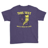 this test was a piece of cake Youth Tee