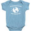 the rotation of earth really makes my day Baby Onesie