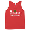 gas, grass or ass everyone pays Tank Top